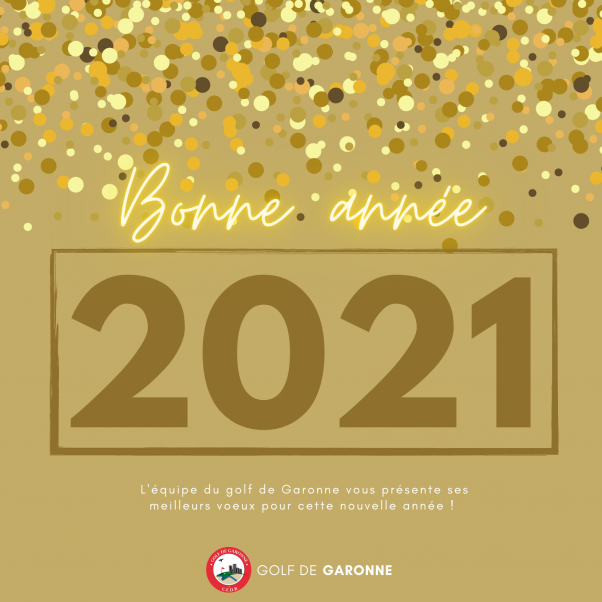 Bonne année 2021 golf de Garonne 